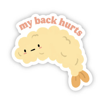 My Back Hurts Shrimp Sticker